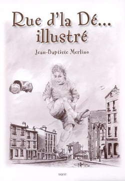 Rue d'la dé... illustré