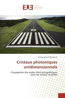 Cristaux photoniques unidimensionnels - propagation des ondes électromagnétiques dans les milieux stratifiés