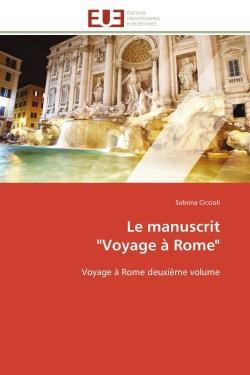 Le manuscrit "voyage a rome" - voyage a rome deuxieme volume