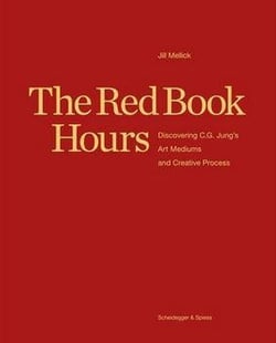 The red book hours - discovering c.g. jung's art mediums and creative process