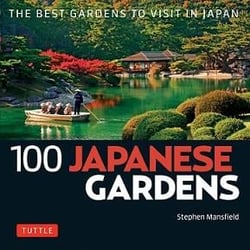 100 japanese gardens the best gardens to visit in japan