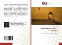 Les immigres dans la vieillesse - vieillir en france ou vieillir au maroc