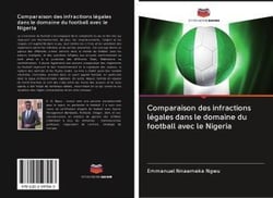 Comparaison des infractions legales dans le domaine du football avec le nigeria