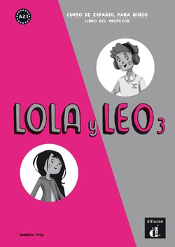 Lola y Leo 3 : espagnol - guide pédagogique