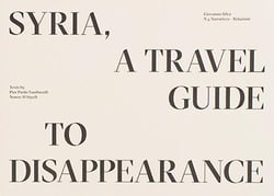 Syria - a travel guide to disappearance