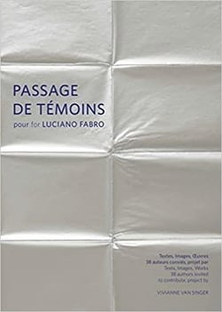 Passages de témoins pour Luciano Fabro : textes, images, oeuvres