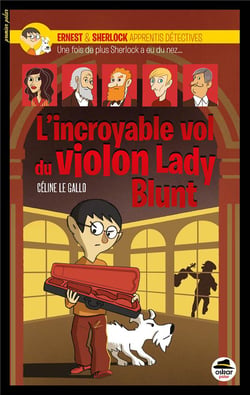 Ernest & Sherlock apprentis détectives : l'incroyable vol du violon Lady Blunt