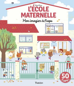 À l'école maternelle - mon imagier a flaps