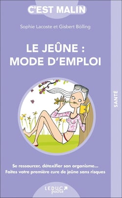 C'est malin poche : le jeûne, mode d'emploi - se ressourcer, détoxifier son organisme... : faites votre première cure de jeûne sans risques