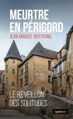 Meurtre en Périgord - le réveillon des solitudes