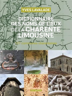 DICTIONNAIRE DES NOMS DE LIEUX DE LA CHARENTE LIMOUSINE (GESTE) - 127 COMMUNES (