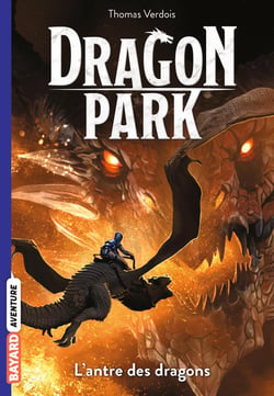 Dragon Park Tome 3 : l'antre des dragons