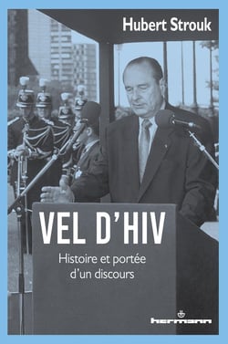 Vel d'Hiv : Histoire et portée d'un discours