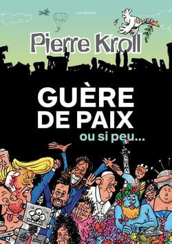 Annuel Kroll : Guère de paix ou si peu... (édition 2024)