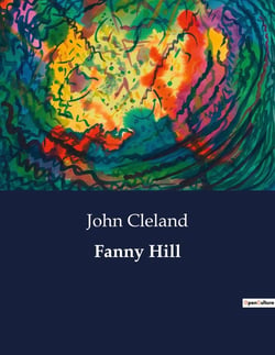 Fanny Hill : Una exploración de la vida y las experiencias de una joven en el siglo XVIII