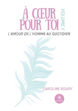 L'amour de l'homme au quotidien Tome 2 : À coeur pour toi