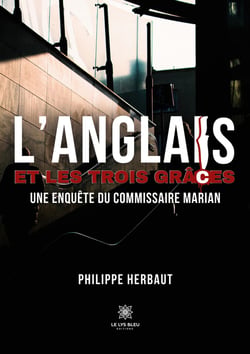 L'Anglais et les trois grâces : Une enquête du commissaire Marian