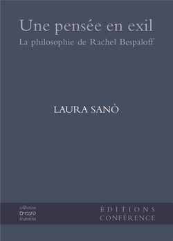 Une pensée en exil - la philosophie de Rachel Bespaloff