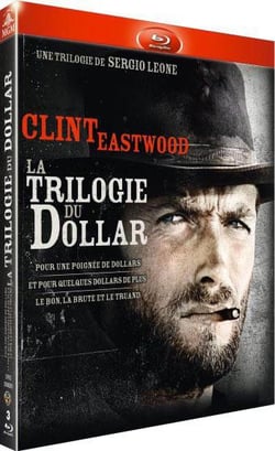 Sergio Leone : La trilogie du dollar : Pour une poignée de dollars + Et pour quelques dollars de plus + Le bon, la brute et le truand