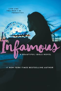 INFAMOUS - A BEAUTIFUL IDOLS NOVEL