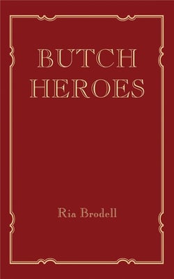 Butch heroes