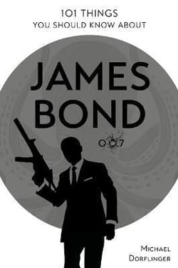101 things you should know about James Bond
