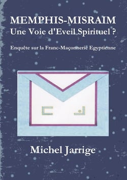 Memphis-Misraim - une voie d'éveil spirituel ? enquête sur la franc-maçonnerie égyptienne