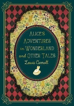 Alice's adventures in wonderland and other tales