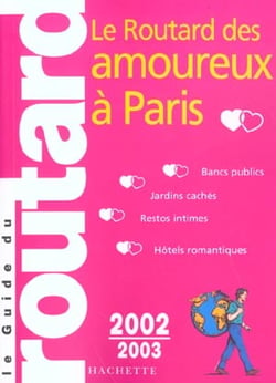 Routard des amoureux a paris - edition 2002-2003