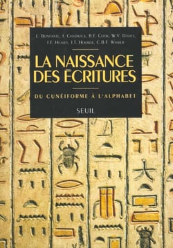 La Naissance des écritures. Du cunéiforme à l'alphabet