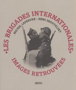Brigades internationales. images retrouvees