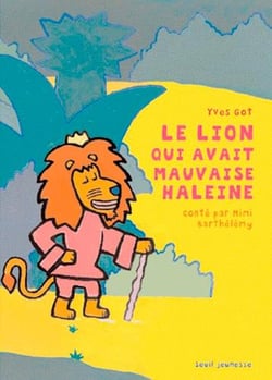 Le Lion qui avait mauvaise haleine