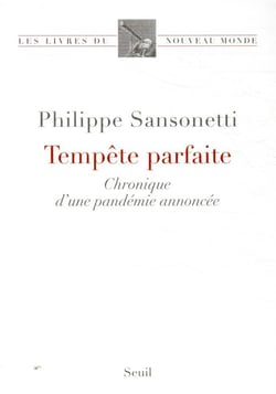 Tempête parfaite - chronique d'une pandémie annoncée