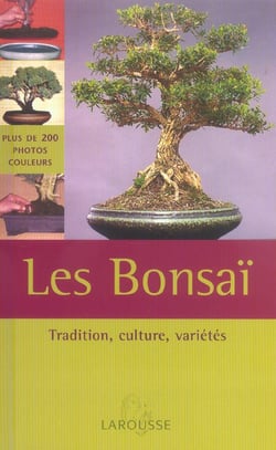 Les bonsai : tradition, culture, varietes