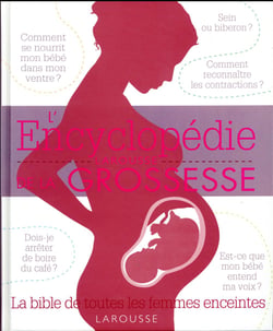 L'encyclopédie Larousse de la grossesse
