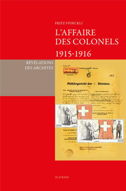 L'affaire des colonels, 1915-1916 - révélations des archives
