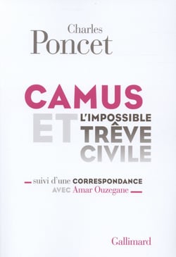 Camus et l'impossible trêve civile