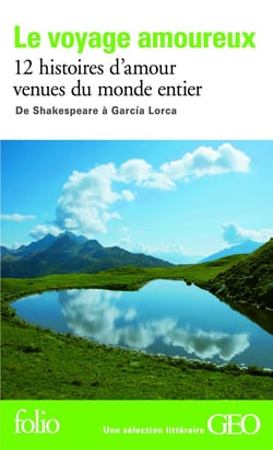 Le voyage amoureux : Angleterre, Russie, Autriche, Inde, Japon, Nouvelle-Zélande, France, Espagne, Italie