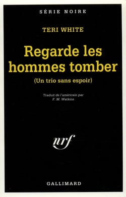 Regarde les hommes tomber - un trio sans espoir