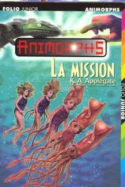Animorphs t.27 - la mission