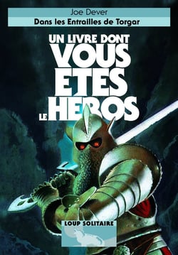 Loup solitaire Tome 10 : dans les entrailles de Torgar