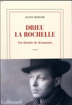 Drieu la Rochelle, une histoire de désamours