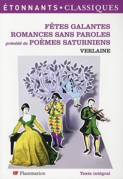 Fêtes galantes, romances sans paroles - poèmes saturniens