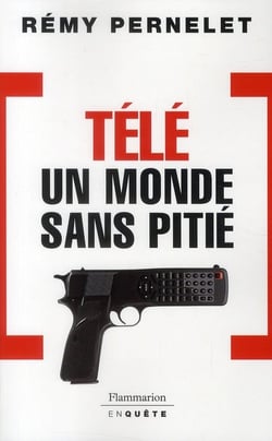 Télé : un monde sans pitié