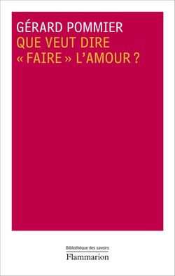 Que veut dire "faire" l'amour ?