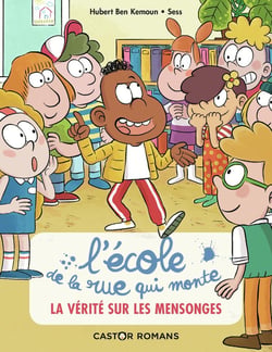 L'école de la rue qui monte Tome 4 : la verité sur les mensonges