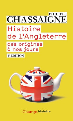 Histoire de l'Angleterre - des origines à nos jours (4e édition)