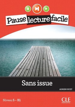 Pause lecture facile : Sans issue - Niveau B1