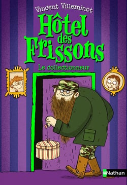 Hôtel des frissons - tome 1 Le collectionneur