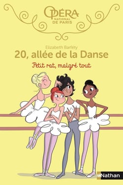 20, allée de la danse - saison 1 Tome 6 : petit rat, malgré tout